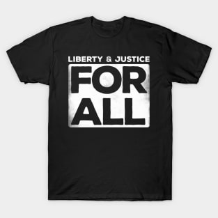 Liberty & Justice For All (white) T-Shirt